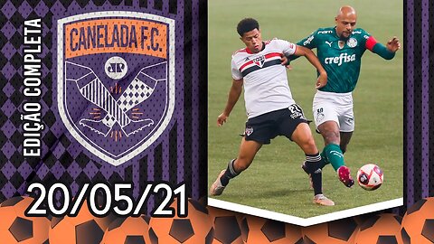 Palmeiras e São Paulo SÓ EMPATAM na 1ª FINAL do Paulistão! | CANELADA (20/05/21)