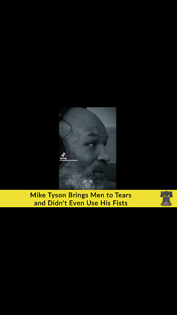 Mike Tyson Brings Men to Tears and Didn't Even Use His Fists