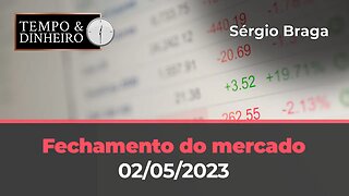 Veja o fechamento de hoje dos mercados de commodities e financeiro nesta terça-feira(02.05.2023)