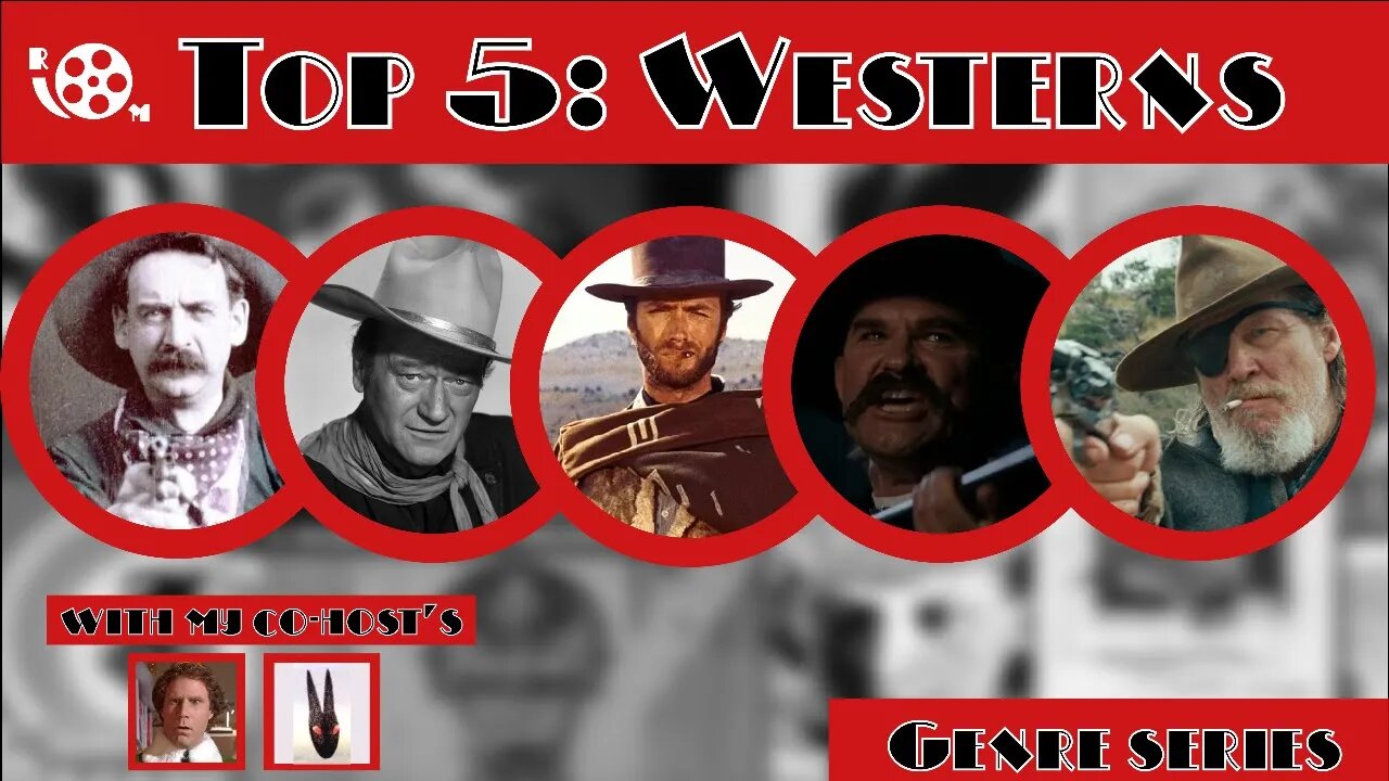 Top 5 Westerns with The Akward Actor and Hunter Scullin: Genre Series #1