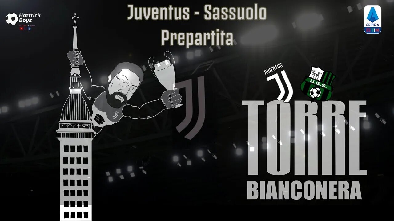 JUVENTUS - SASSUOLO : IL PREPARTITA