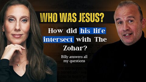 Who was Jesus? How did his life intersect with The Zohar? Billy answers all my questions 🔥