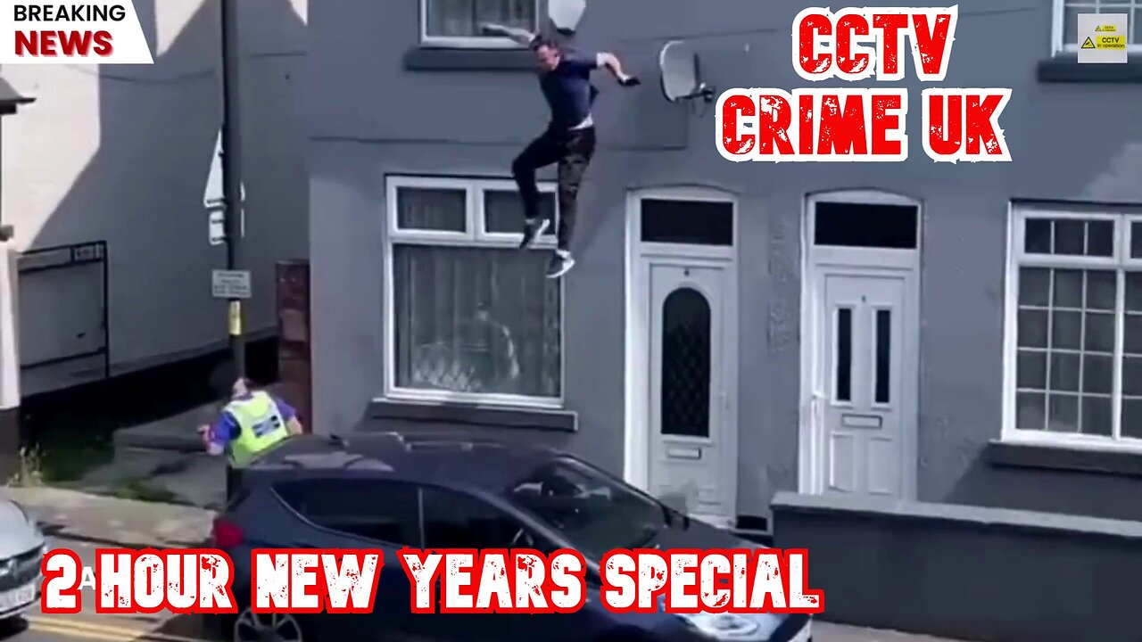 CCTV CRIME UK 52 2 HOUR NEW YEAR SPECIAL