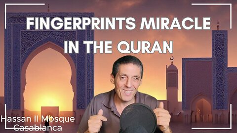 Fingerprints - Scientific Miracles in the Quran