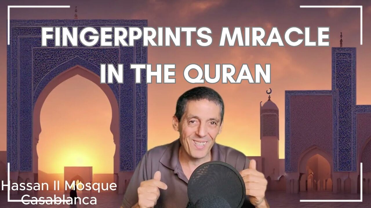 Fingerprints - Scientific Miracles in the Quran