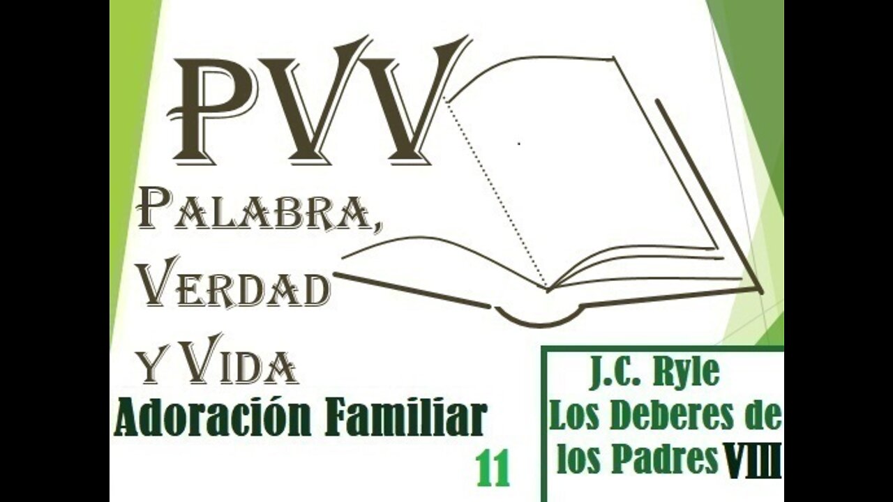 PVV: Adoración Familiar (XI), J.C. Ryle: Deberes de los padres 8