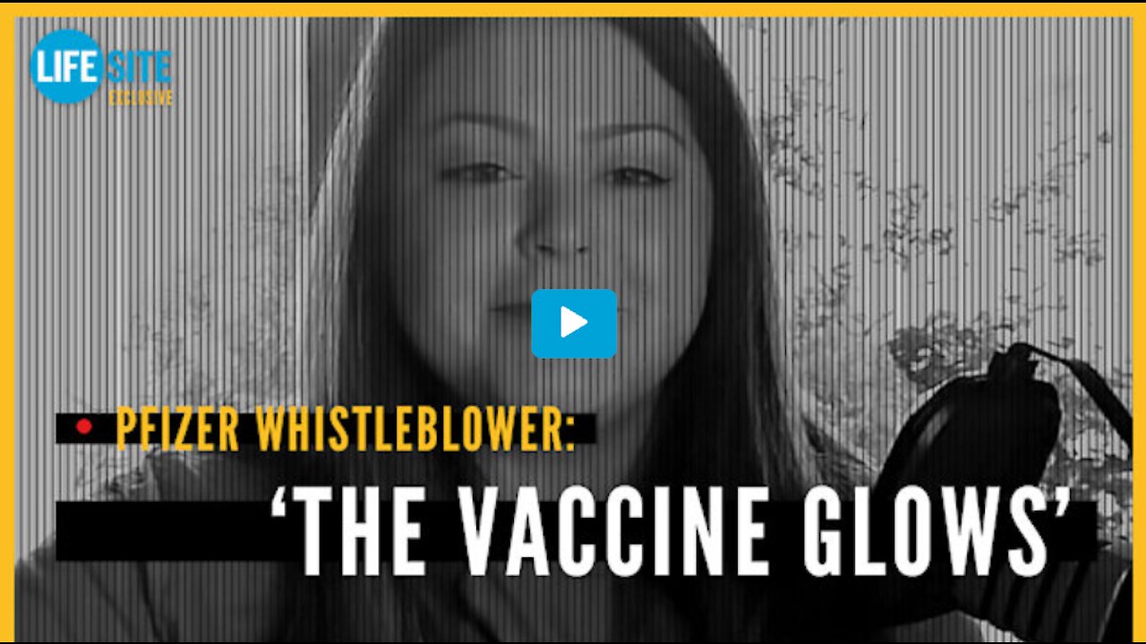 CLIP: Pfizer whistleblower says vaccine 'glows,' contains 'toxic' luciferase, graphene oxide