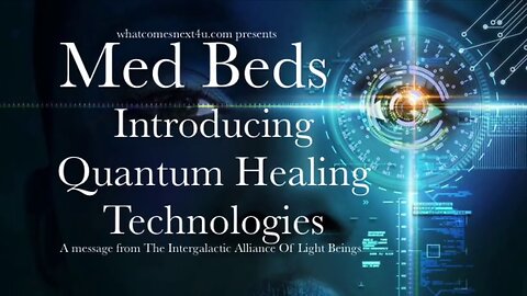 Quantum Healing Technology - Med Beds - Revealed - Share!