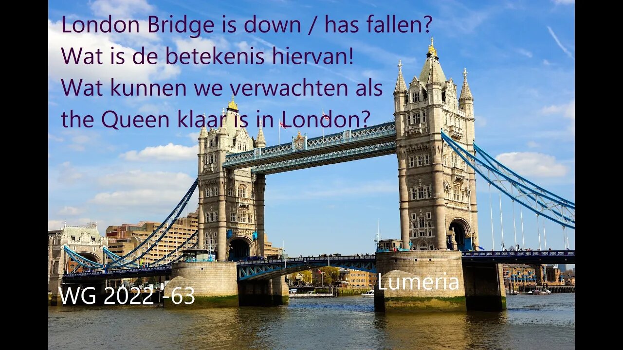 WG 2022 -63 - London Bridge has Fallen - Wat is de betekenis als de Queen ons verlaat?