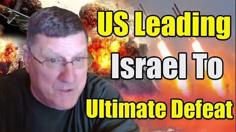 Scott Ritter: Apocalypse If US join Israel's war with Hezbollah Iran - A global economic catastrophe