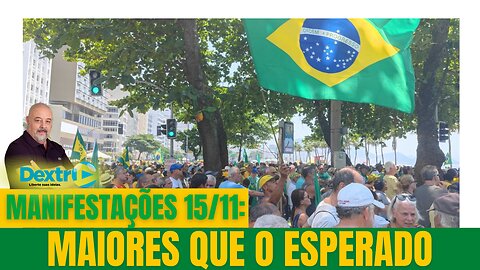 MANIFESTAÇÕES 15/11: MAIORES DOS QUE O ESPERADO