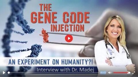 The Gene Code Injection An Experiment on Humanity Dr. Madej (Feb., 2021)