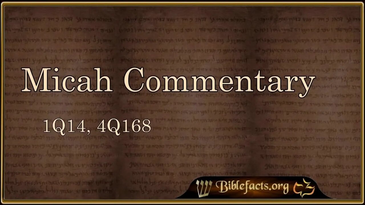 Micah commentary (1Q14, 4Q168)