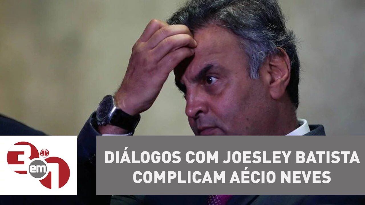Diálogos com Joesley Batista complicam Aécio Neves