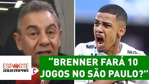 "BRENNER fará 10 jogos no SÃO PAULO?", ironiza FLAVIO PRADO