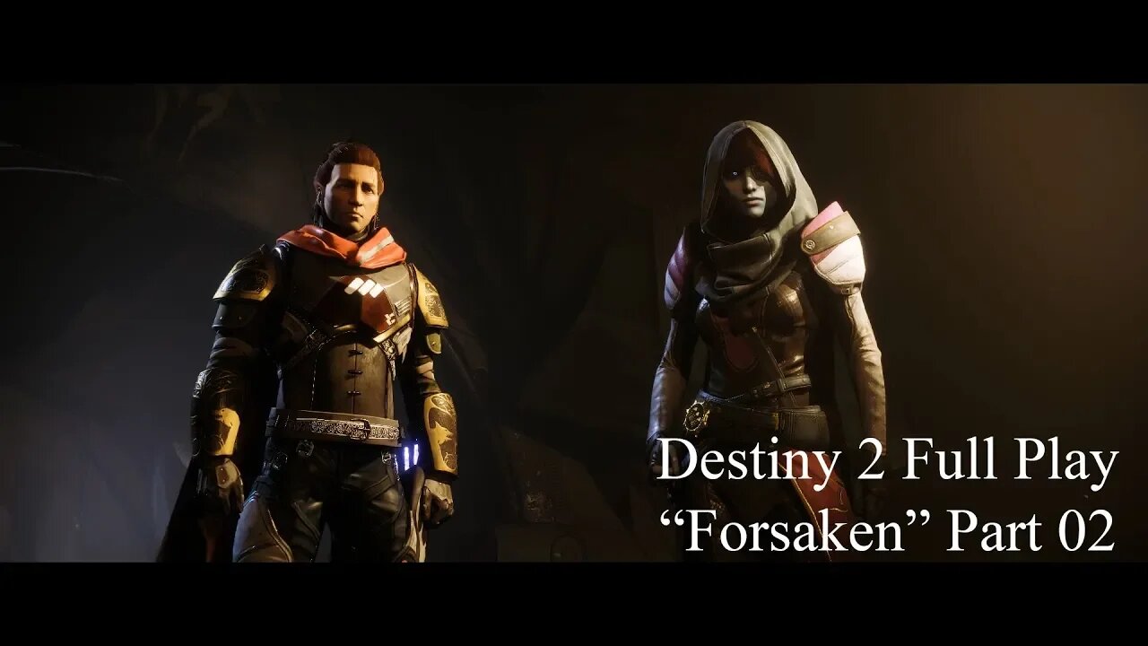 Destiny 2 Full Play Forsaken Part 02