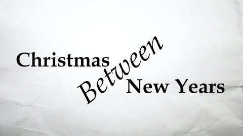 Between Christmas & New Years
