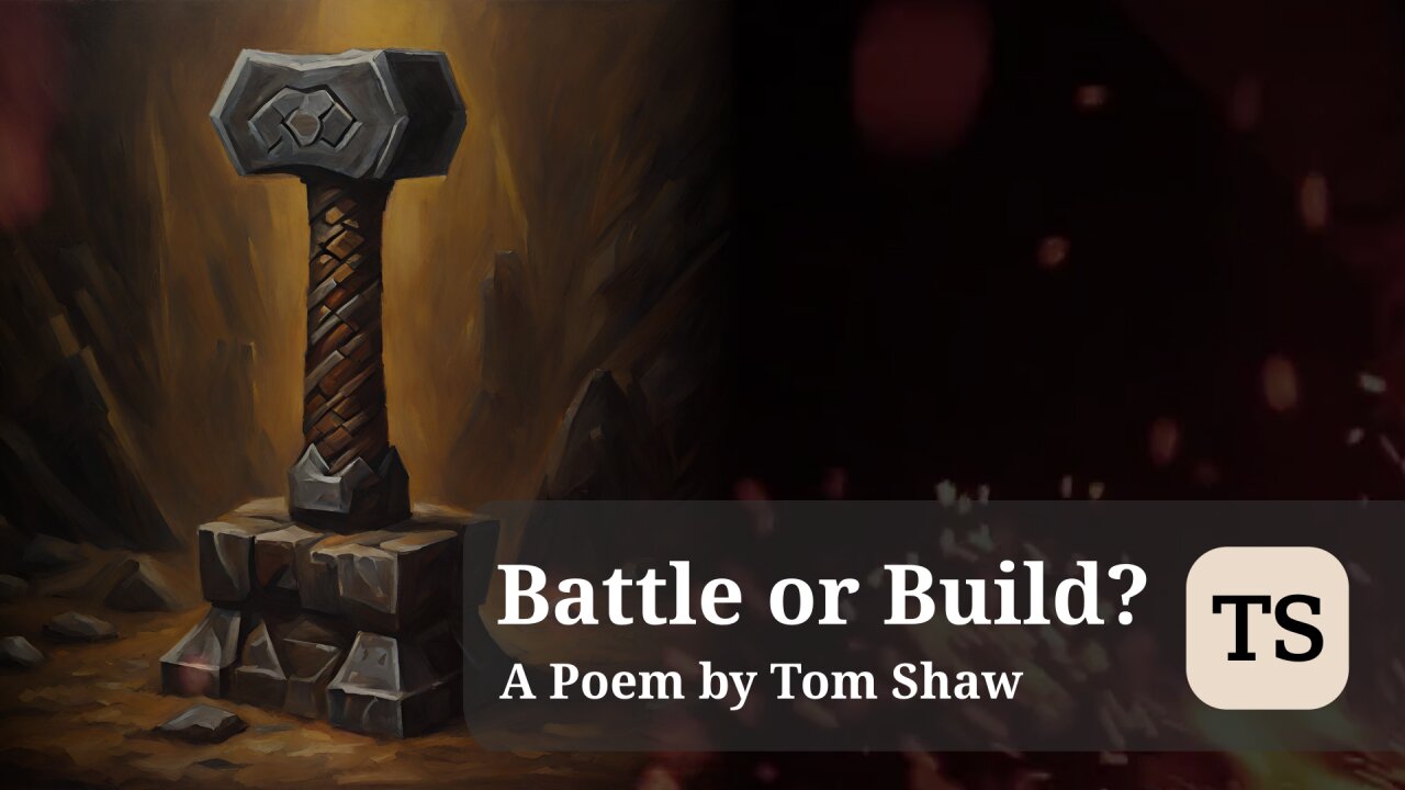 Battle or Build? [Poem]