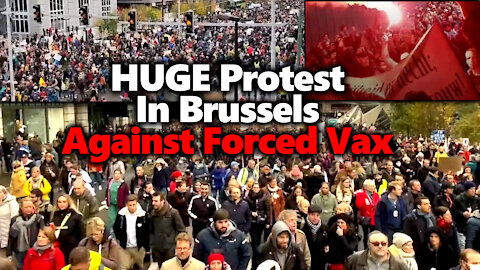 HUGE Protest In Brussels Belgium Against VaxPass Tyranny & Segregation. NO COERCION!