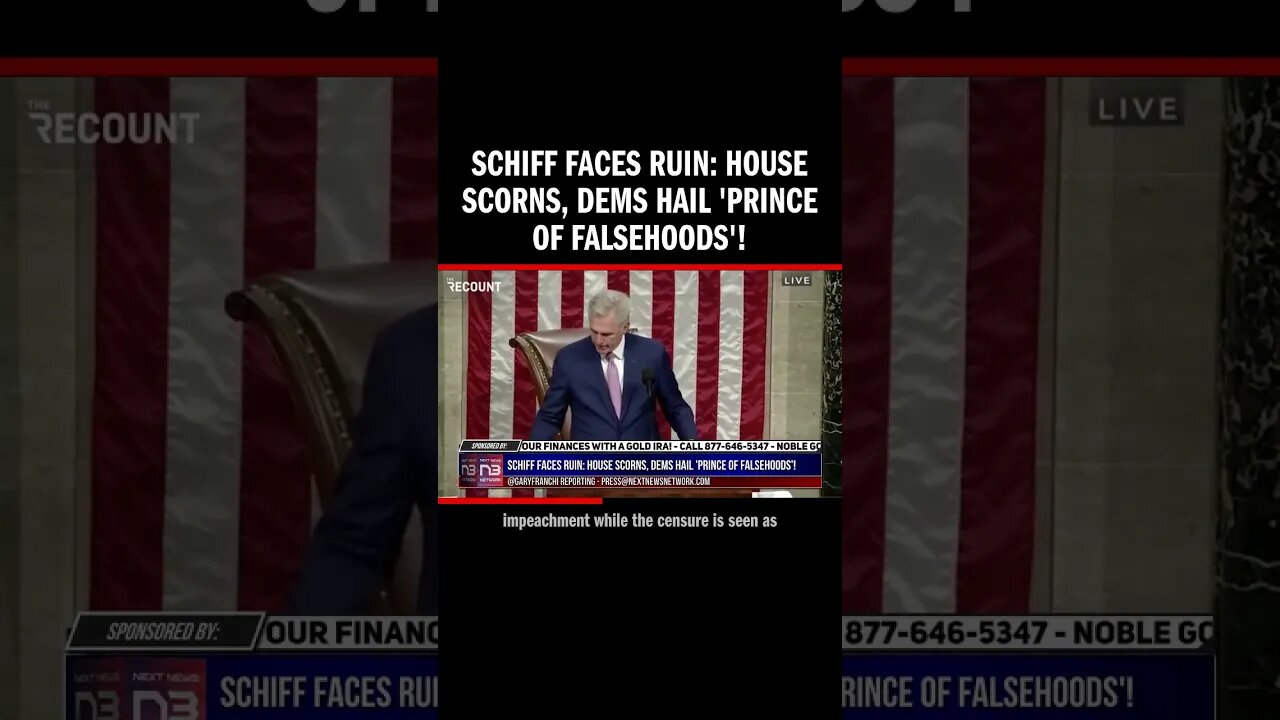 Schiff Faces Ruin: House Scorns, Dems Hail 'Prince of Falsehoods'!