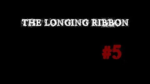 (Réupload) The Longing Ribbon |5| yay pour la vision nocturne!!!