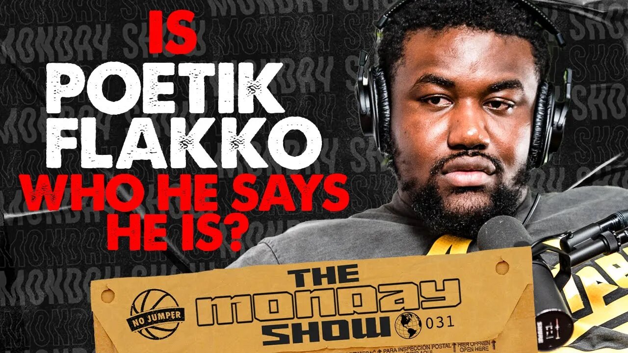 The Monday Show Ep 31: Is Poetik Flakko Who He Says He Is?