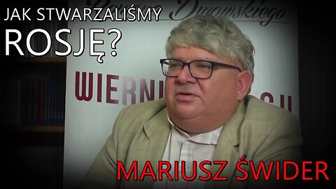 Jak budowaliśmy Rosję? - Mariusz Świder