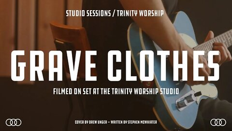 Grave Clothes (COVER) | Trinity Worship