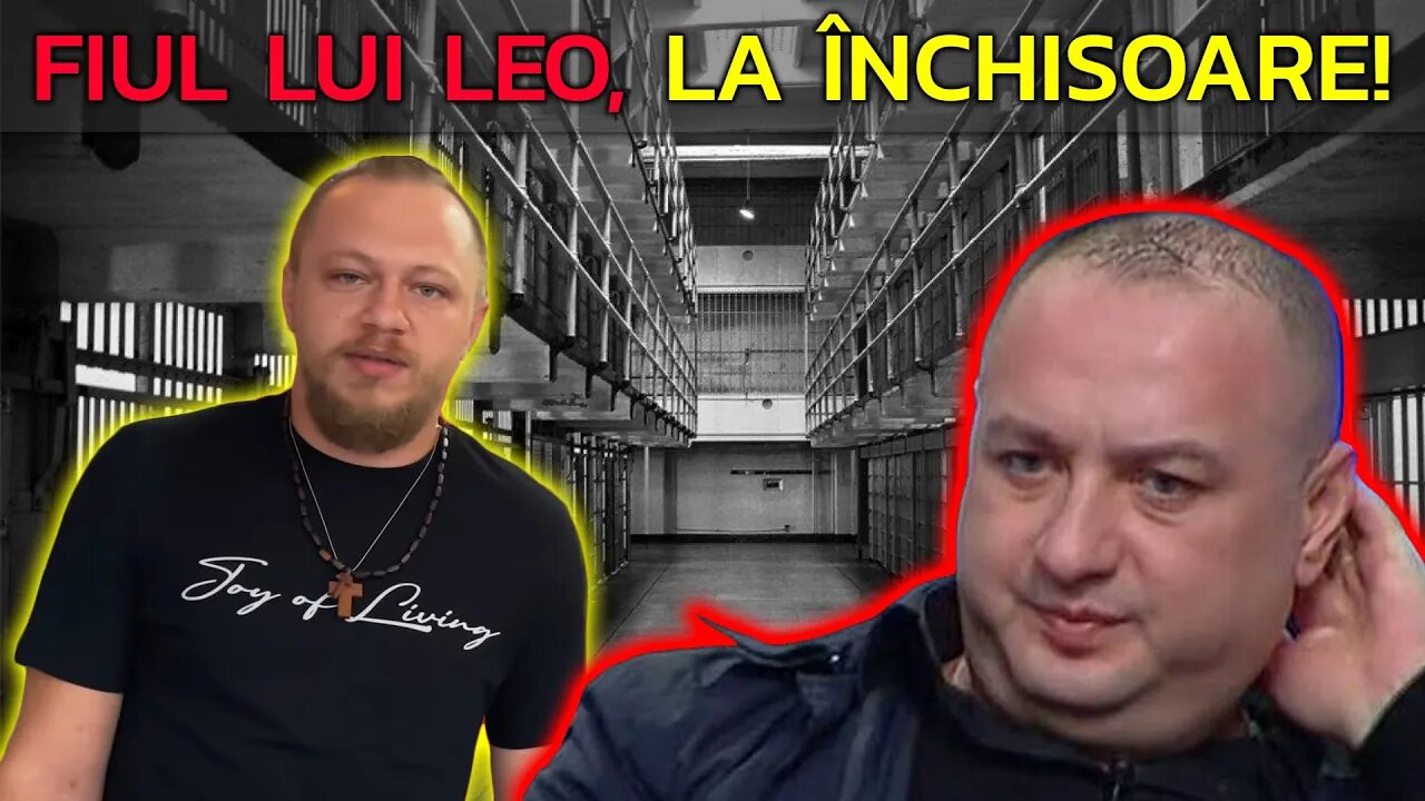 FIUL LUI LEO DE LA STREHAIA BĂGAT ÎN ÎNCHISOARE