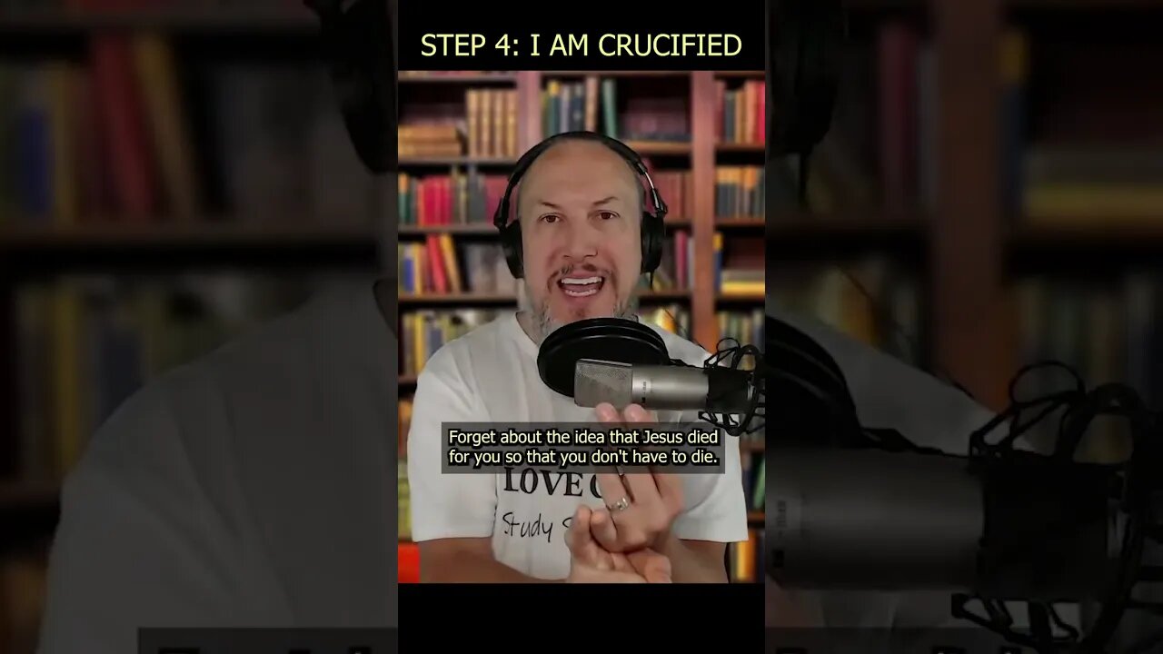 Steps to Freedom from Sin | Step 4: I AM Crucified WITH Christ