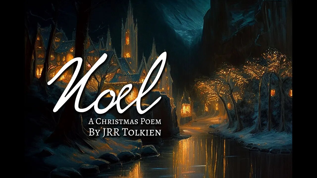 Noel, a Christmas Poem | JRR Tolkien