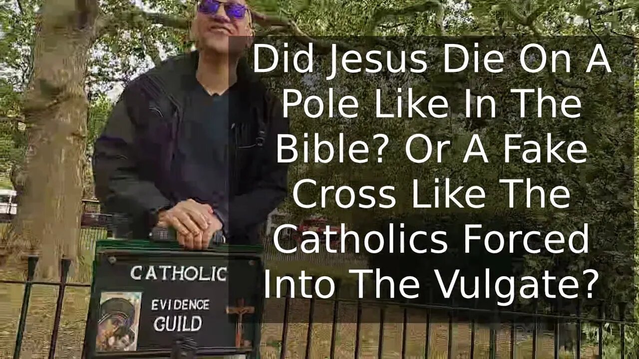 Did Jesus Die On A Pole Like In The Bible? Or A Fake Cross Like Catholics Forced Into The Vulgate?