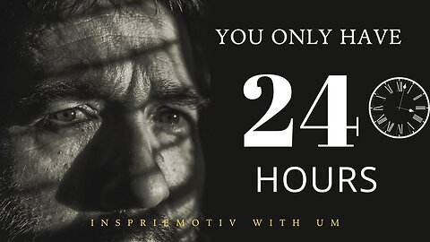 Best Motivational Speech Video - 24 HOURS - in 2-Minute