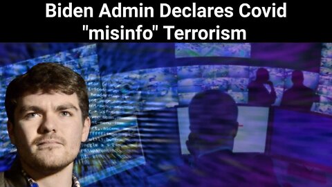 Nick Fuentes || Biden Admin Declares Covid "Misinfo" Terrorism