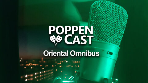 China | Oriental Omnibus | De PoppenCast # 7