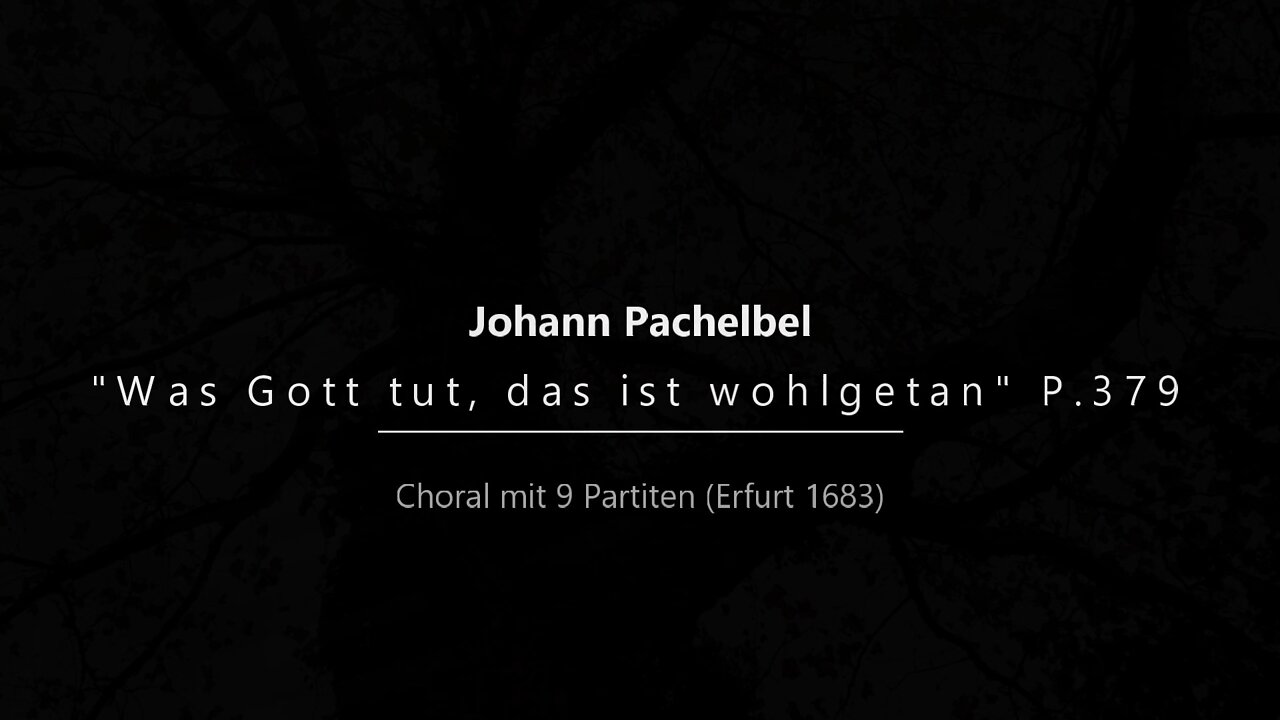 Johann Pachelbel: "Was Gott tut, das ist wohlgetan", Choralpartita (1683)