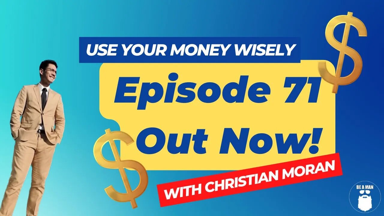 71. Use Your Money Wisely with Christian Moran