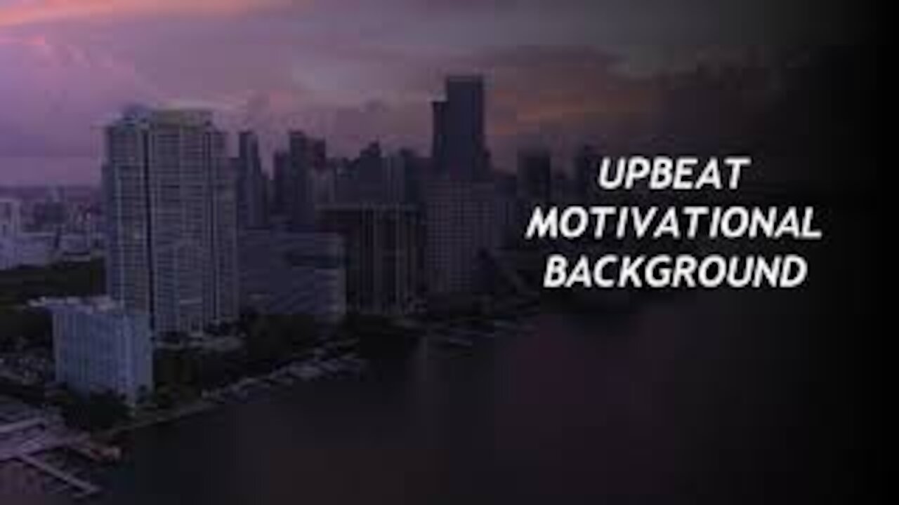 UPBEAT MOTIVATIONAL BACKGROUND (ROYALTY FREE MUSIC)