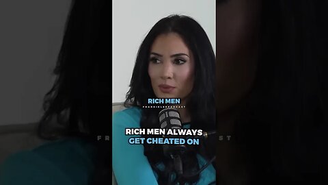 This is why RICH MEN always get cheated on ..