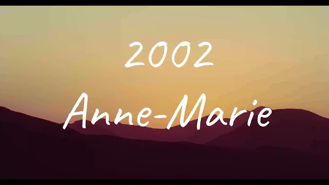 Anne-Marie - 2002 (Lyrics)