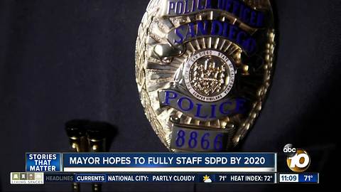 Mayor hopes to fully staff SDPD by 2020