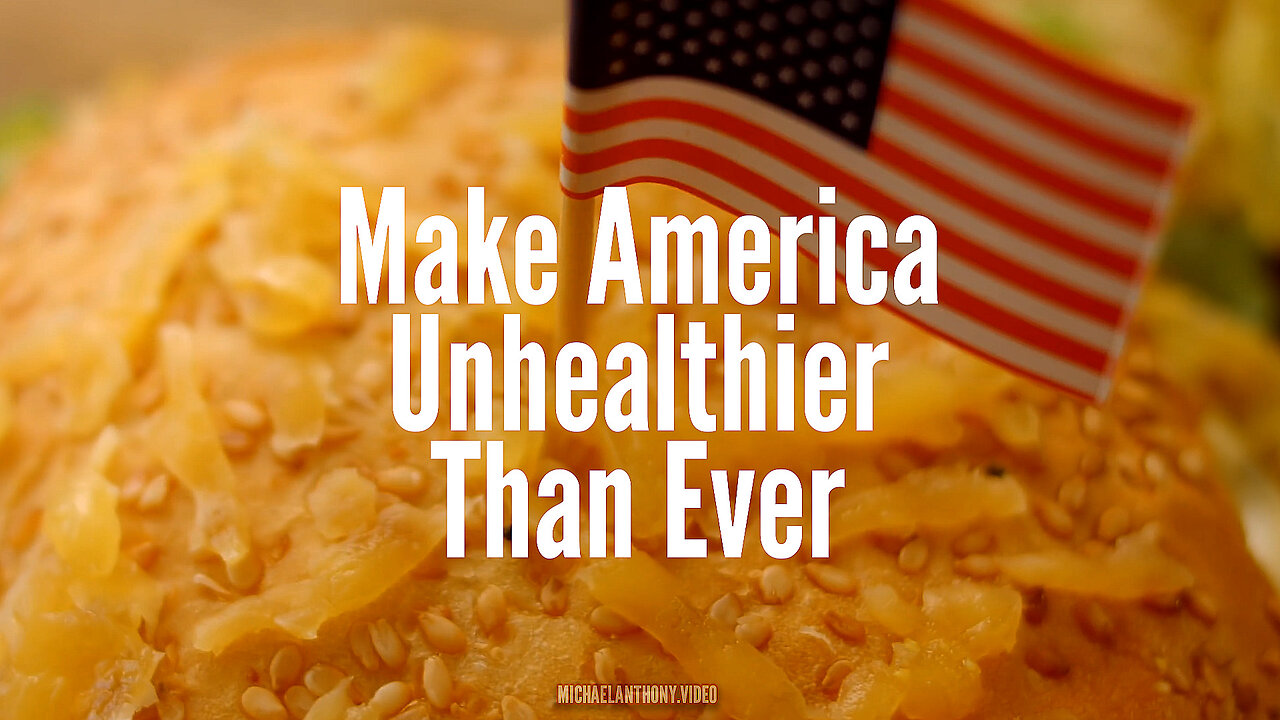 Make America Unhealthier Than Ever! 😷