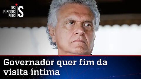 Governador de Goiás critica visita íntima em presídios no Brasil