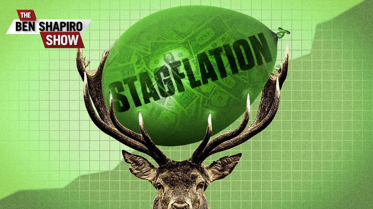 Stagflation Is Coming | Ep. 1454