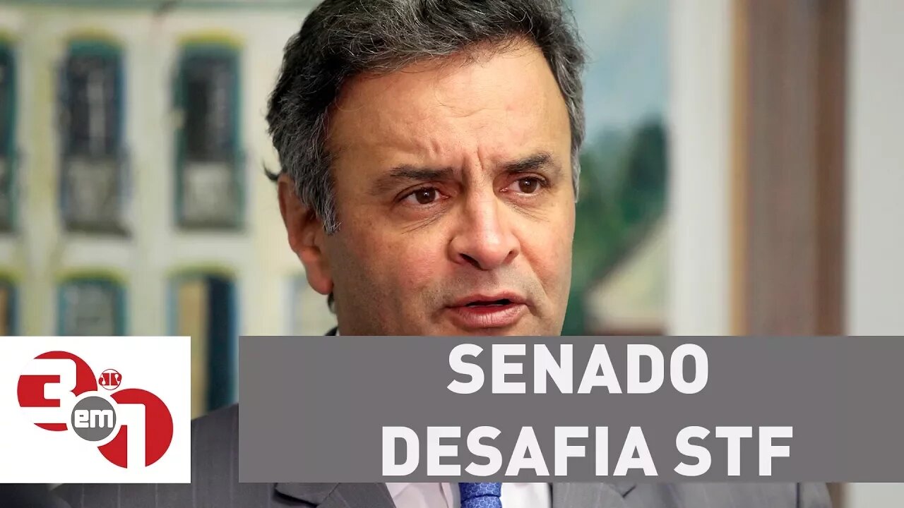 Senado desafia STF e decide votar afastamento e recolhimento de Aécio Neves