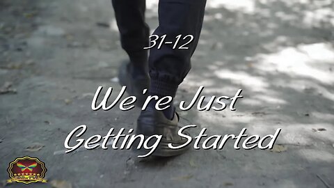 31-12 We're Just Getting Started v2a (OFFICIAL MUSIC VIDEO)