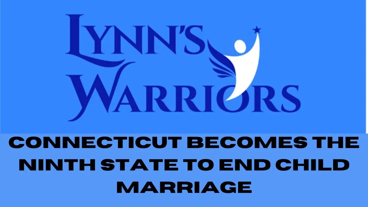 Connecticut Becomes the Ninth State to End Child Marriage