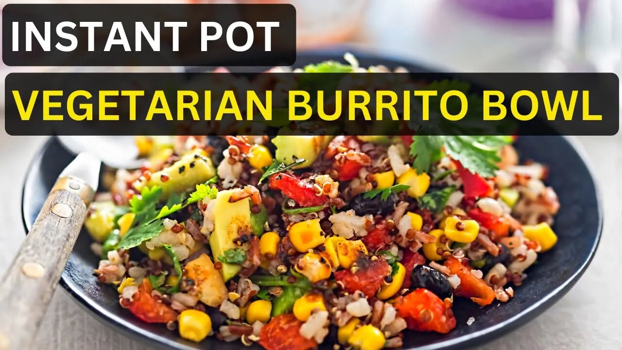 Instant Pot Burrito Bowl Vegetarian | Black Beans And Quinoa