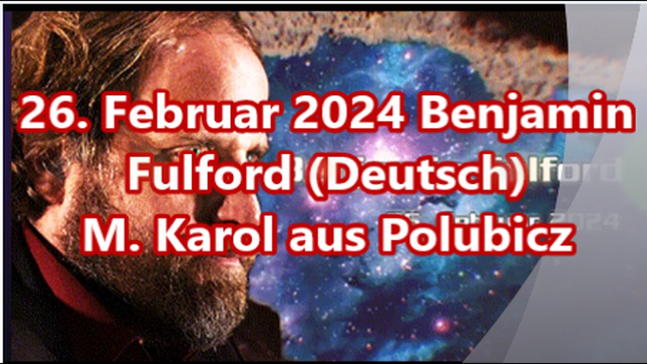 26. Februar 2024 Benjamin Fulford (Deutsch)