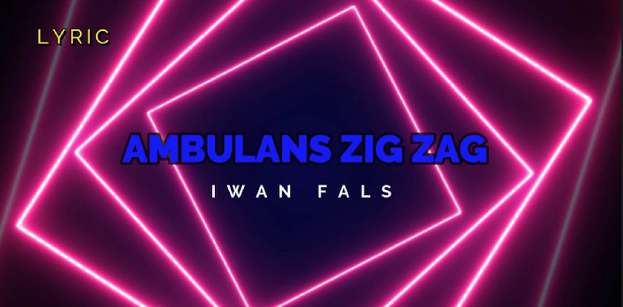 LYRIC || AMBULANCE ZIG ZAG || IWAN FALS